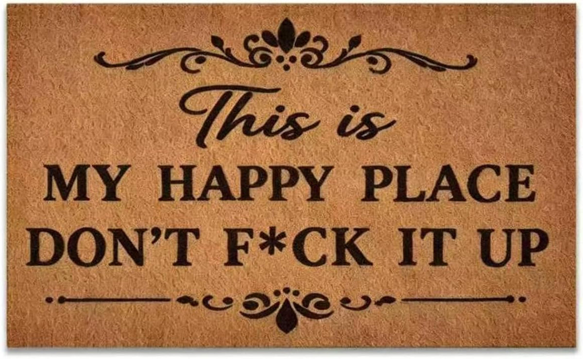 This Is My Happy Place Don'T F It up Funny Welcome Mat, 30X18 Inch