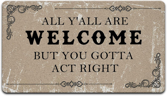 Funny Welcome Mats Doormat for Front Door 17X30 Inch, Retro All Y'All Are Welcome but You Gotta Act Right Southern Humor Door Mat outside Outdoor Entrance Entry