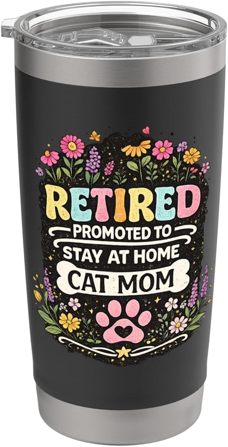 Retired Promoted to Stay at Home Cat Mom Retirement Floral Stainless Steel Insulated Tumbler